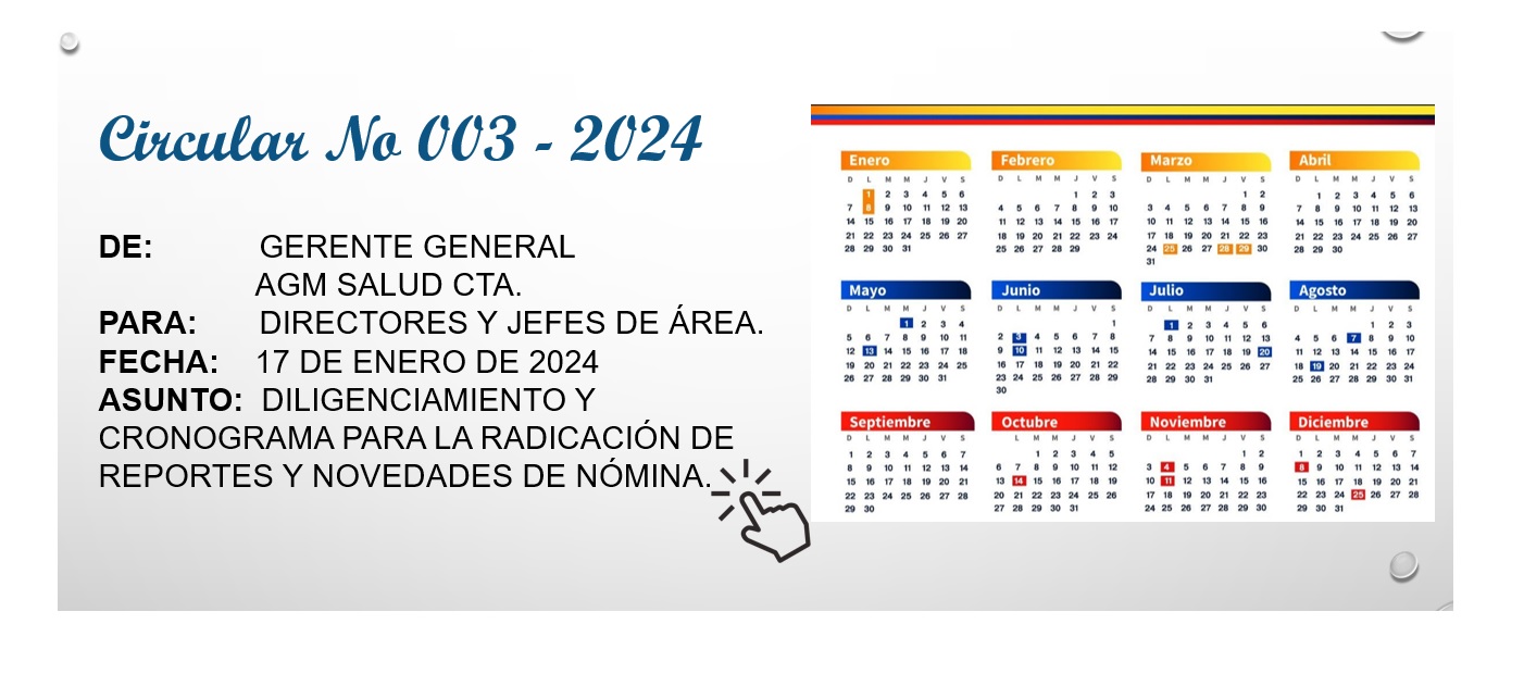 Circular 002 de 2024 - Diligenciamiento y cronograma para la radicación de reportes y novedades de nómina para el año 2024. - AGM Salud C.T.A.