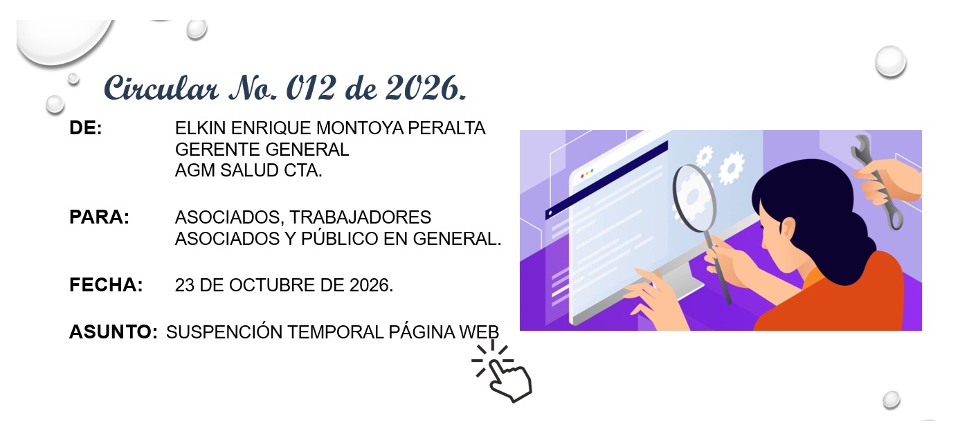 Circular 012 de 2026 - Suspensión temporal de la Página Web. - AGM Salud C.T.A.